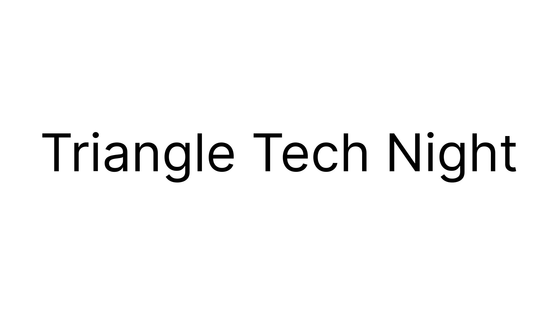 Triangle Tech Night